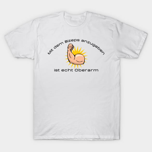 Mit dem Bizeps anzugeben T-Shirt by Statement-Designs